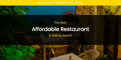 The Absolute Best Affordable Restaurant in Delray Beach