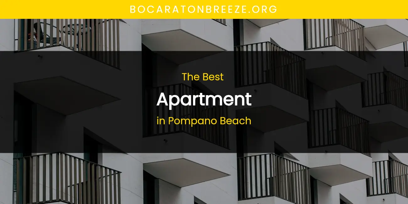 Pompano Beach's Best Apartment featured