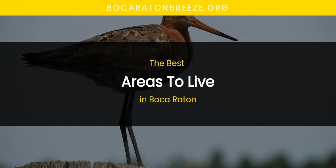 The Absolute Best Areas to Live in Boca Raton featured