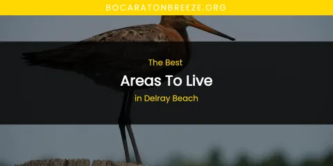 The Best Areas to Live in Delray Beach