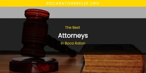 The Absolute Best Attorneys in Boca Raton
