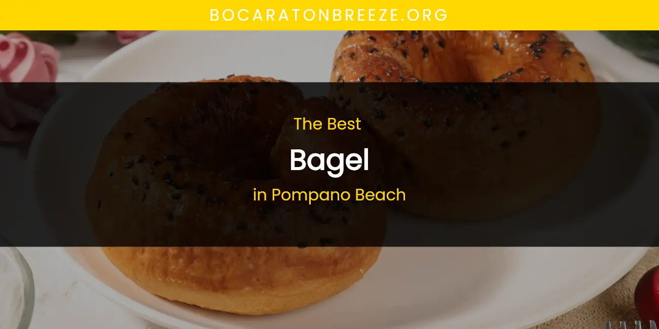 Pompano Beach's Best Bagel featured
