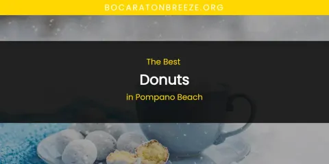 Pompano Beach's Best Donuts