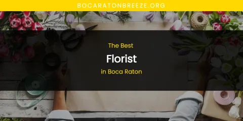 Ranked: Best Florist in Boca Raton