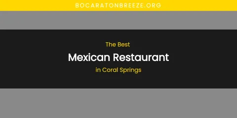 The Absolute Best Mexican Restaurant in Coral Springs