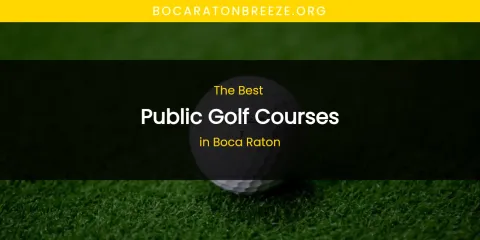 The Best Public Golf Courses in Boca Raton List