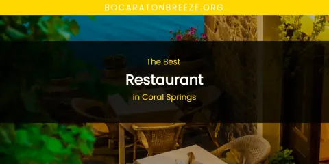 The Absolute Best Restaurant in Coral Springs