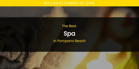 The Best Spa in Pompano Beach