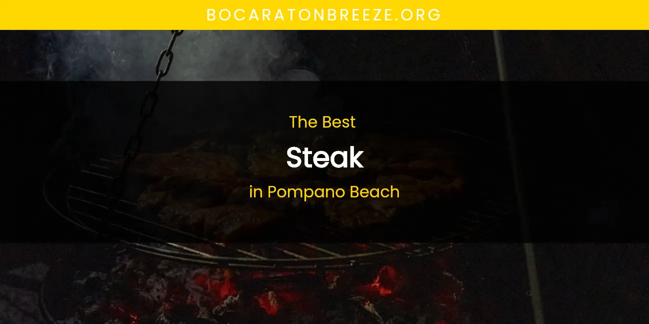 Pompano Beach's Best Steak featured